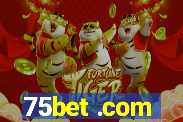 75bet .com