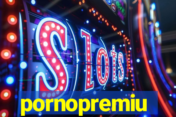 pornopremiu