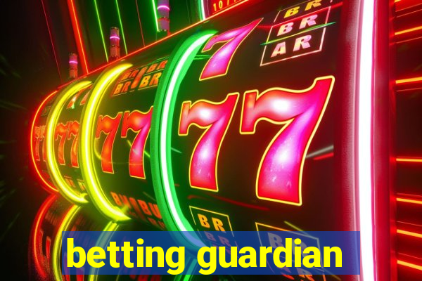 betting guardian