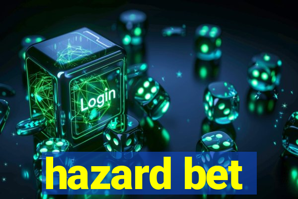 hazard bet