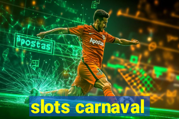 slots carnaval