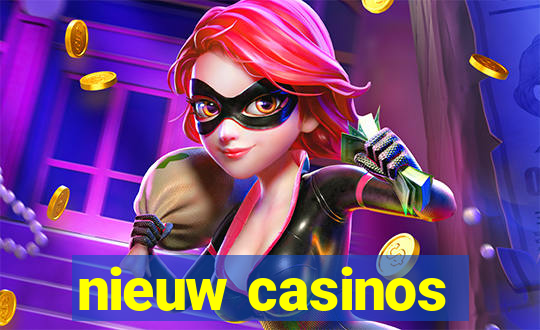 nieuw casinos