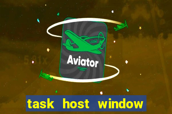 task host window que es