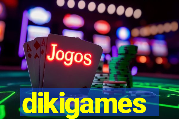 dikigames