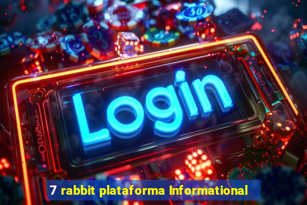 7 rabbit plataforma Informational