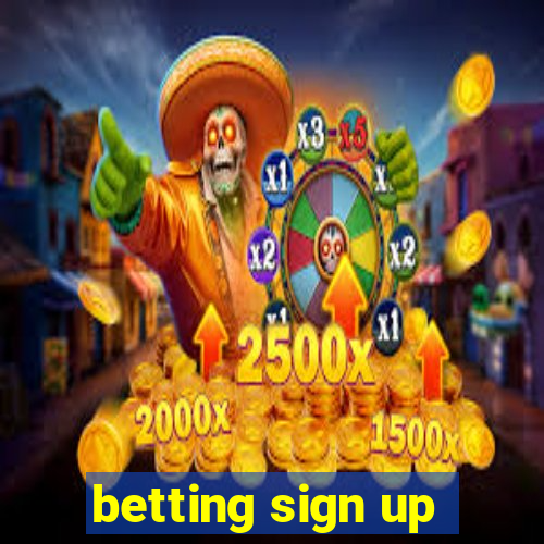 betting sign up