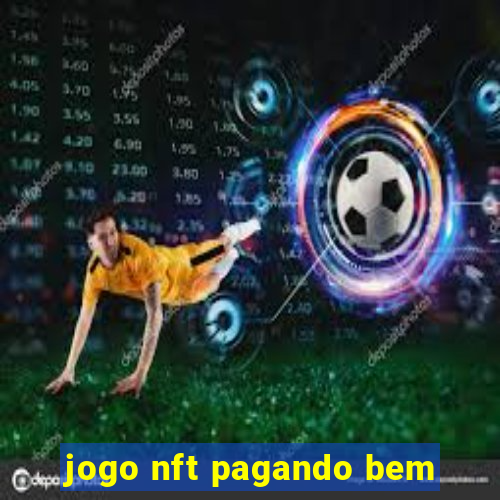 jogo nft pagando bem