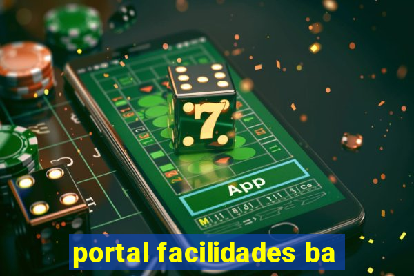 portal facilidades ba