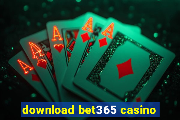 download bet365 casino