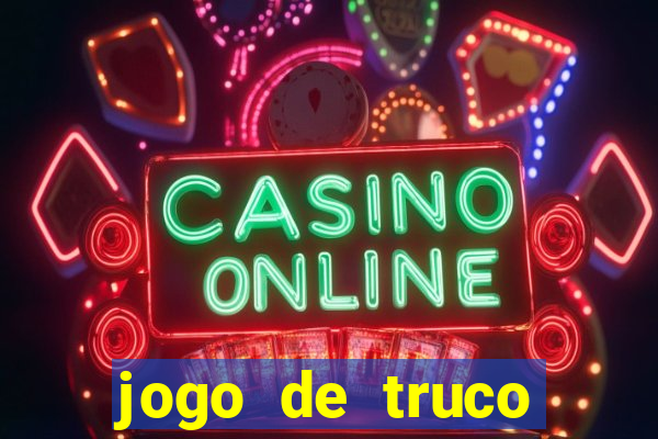 jogo de truco valendo dinheiro de verdade