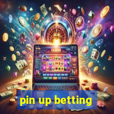 pin up betting