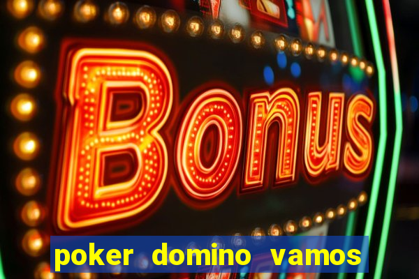 poker domino vamos penghasil uang