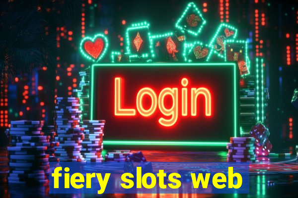 fiery slots web