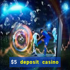 $5 deposit casino mega moolah