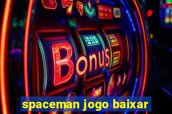 spaceman jogo baixar