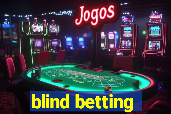 blind betting