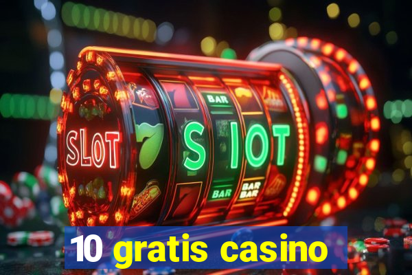 10 gratis casino