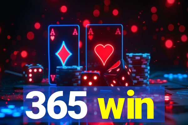 365 win