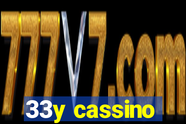 33y cassino