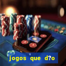 jogos que d?o dinheiro online