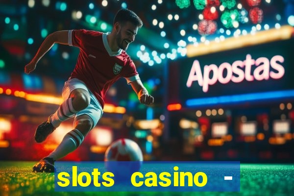 slots casino - lasvegas slots