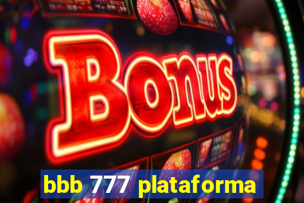 bbb 777 plataforma