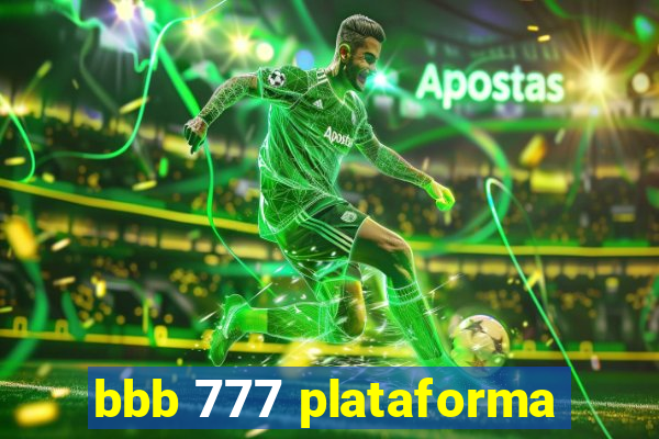 bbb 777 plataforma