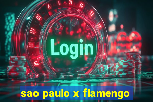 sao paulo x flamengo