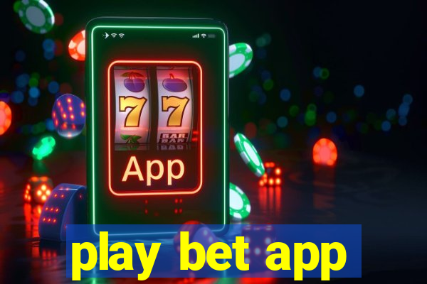 play bet app