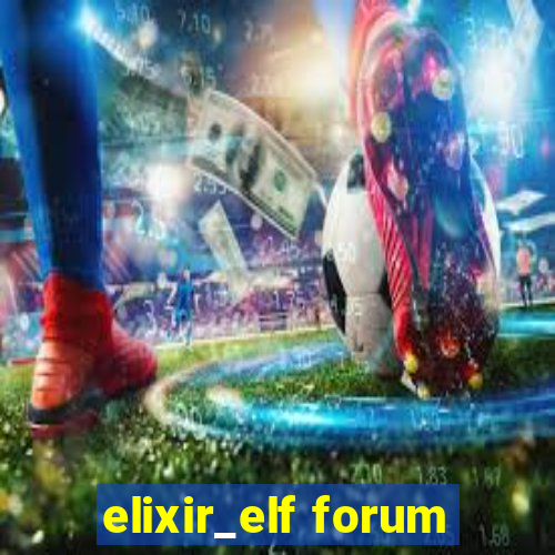 elixir_elf forum