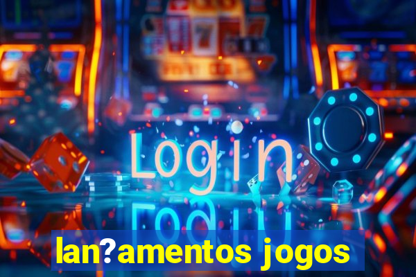 lan?amentos jogos