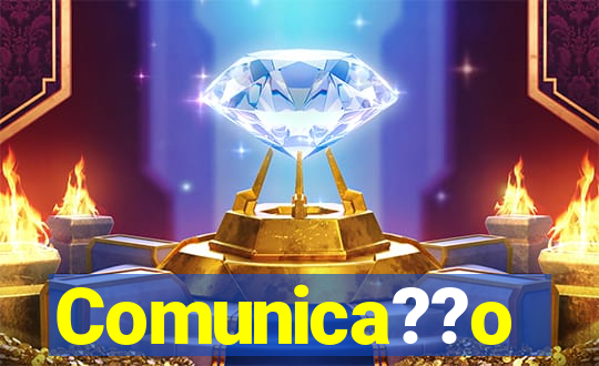 Comunica??o