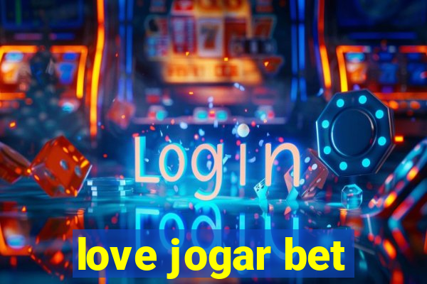 love jogar bet