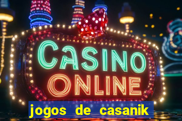 jogos de casanik online gratis