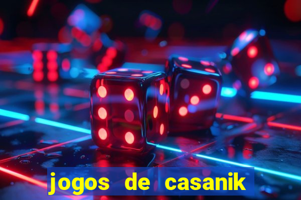 jogos de casanik online gratis