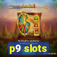 p9 slots