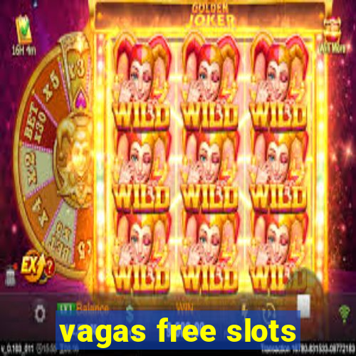 vagas free slots