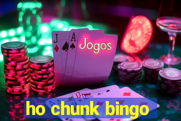 ho chunk bingo