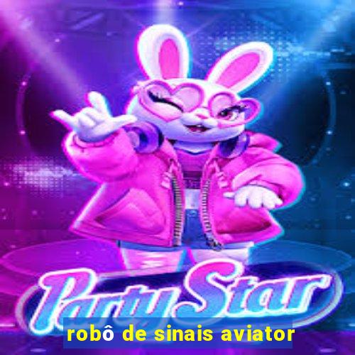 robô de sinais aviator