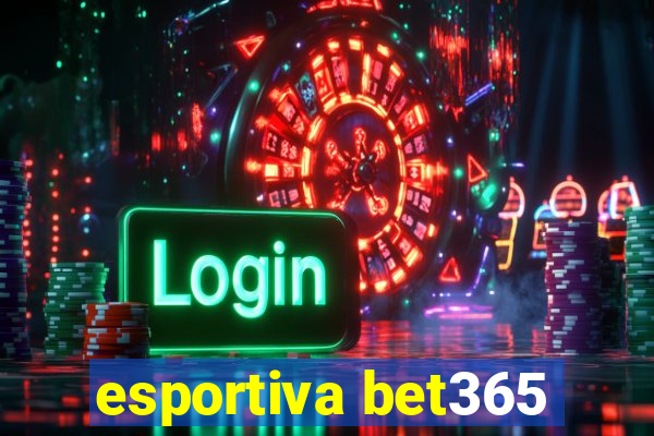 esportiva bet365