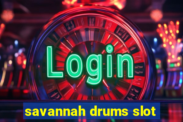 savannah drums slot