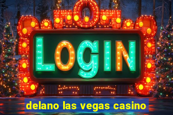 delano las vegas casino