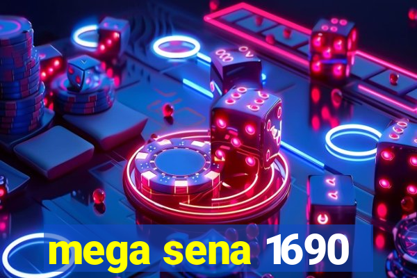 mega sena 1690