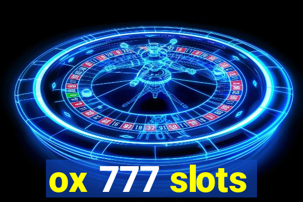 ox 777 slots