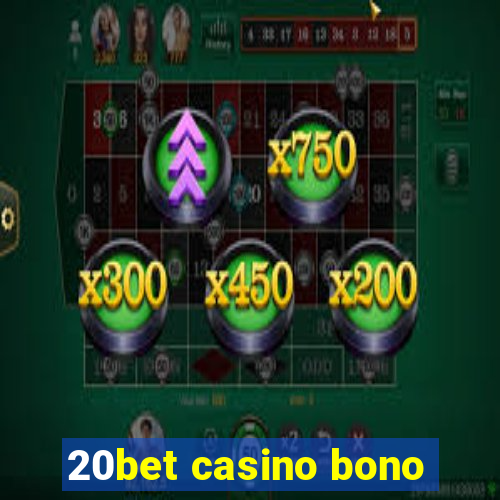 20bet casino bono