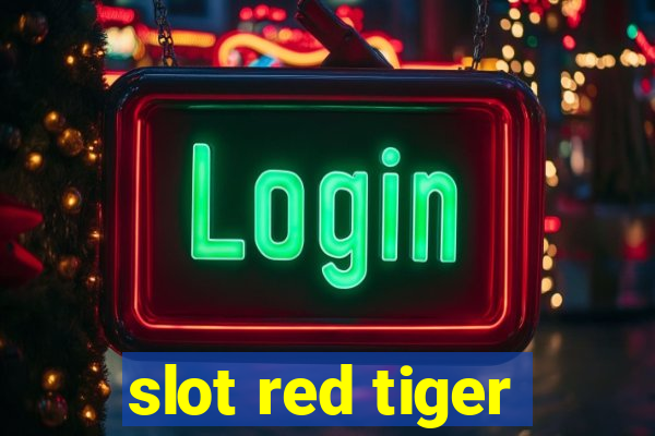 slot red tiger