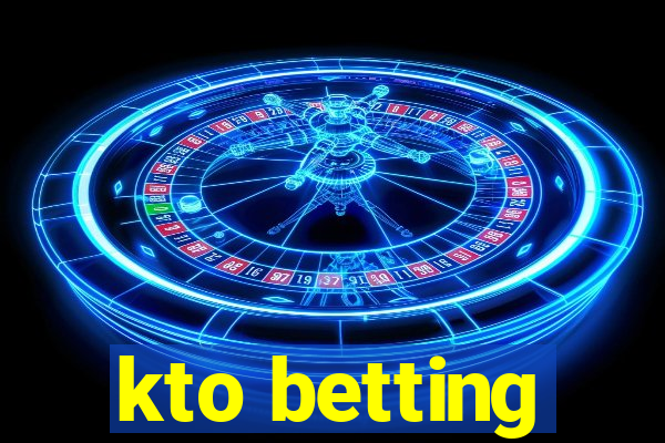 kto betting