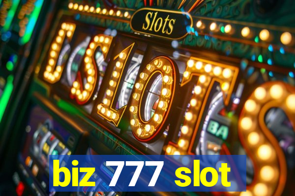 biz 777 slot