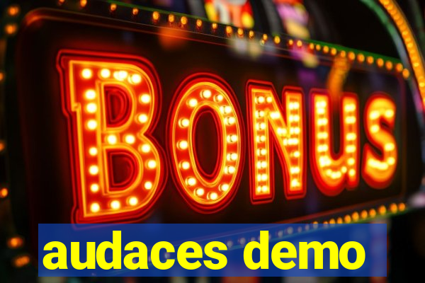 audaces demo