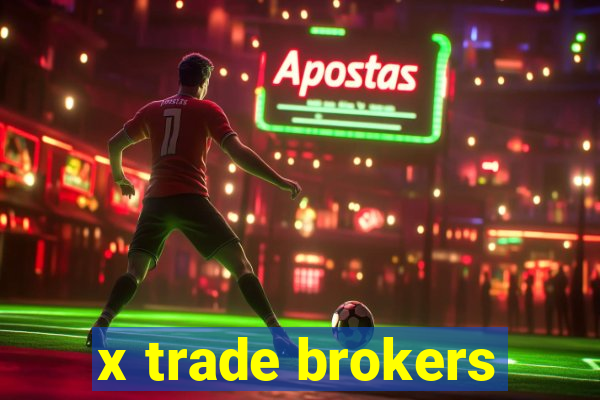 x trade brokers